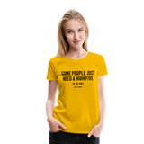 High Five | Women’s Premium T-Shirt - sun yellow