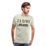 I Love Mom I | Men's Premium T-Shirt - heather oatmeal