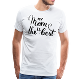 My Mom Is The Best II | Men's Premium T-Shirt - white