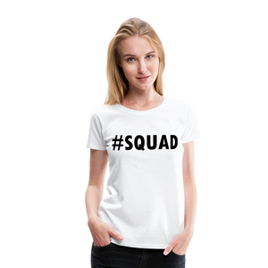 #SQUAD I | Women’s Premium T-Shirt - white