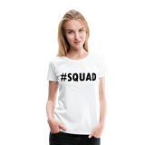 #SQUAD I | Women’s Premium T-Shirt - white