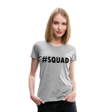 #SQUAD I | Women’s Premium T-Shirt - heather gray