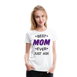 Best Mom Ever | Women’s Premium T-Shirt - white