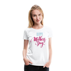 Happy Mother's Day III | Women’s Premium T-Shirt - white